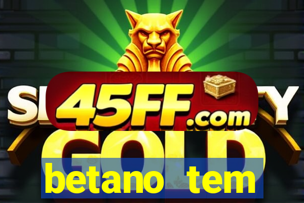 betano tem pagamento antecipado